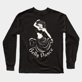 Belly Dance Long Sleeve T-Shirt